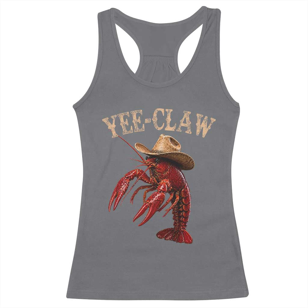 Funny Cowboy Crawfish Racerback Tank Top Yee Claw Funny Crawfish Cajun Seafood Festival TS10 Charcoal Print Your Wear