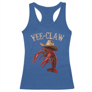 Funny Cowboy Crawfish Racerback Tank Top Yee Claw Funny Crawfish Cajun Seafood Festival TS10 Royal Blue Print Your Wear