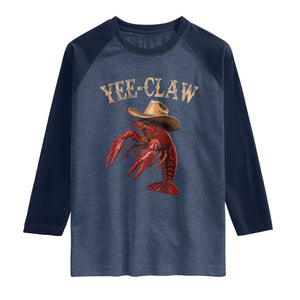 Funny Cowboy Crawfish Raglan Shirt Yee Claw Funny Crawfish Cajun Seafood Festival TS10 Heather Denim Navy Print Your Wear