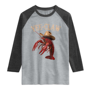 Funny Cowboy Crawfish Raglan Shirt Yee Claw Funny Crawfish Cajun Seafood Festival TS10 Heather Gray Heather Charcoal Print Your Wear