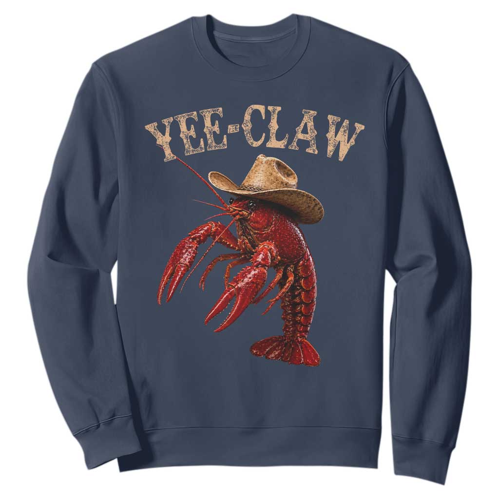 Funny Cowboy Crawfish Sweatshirt Yee Claw Funny Crawfish Cajun Seafood Festival TS10 Navy Print Your Wear