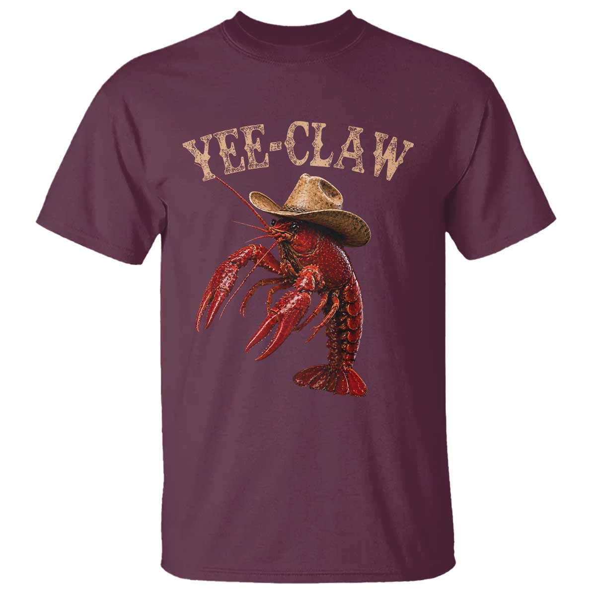 Funny Cowboy Crawfish T Shirt Yee Claw Funny Crawfish Cajun Seafood Festival TS10 Maroon Print Your Wear