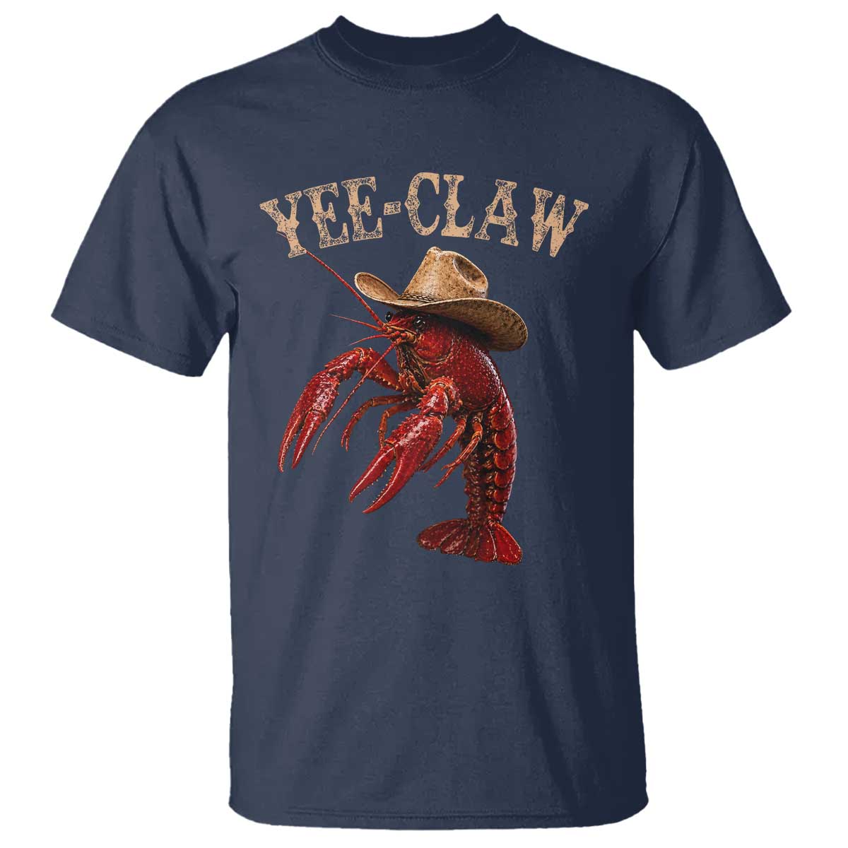 Funny Cowboy Crawfish T Shirt Yee Claw Funny Crawfish Cajun Seafood Festival TS10 Navy Print Your Wear