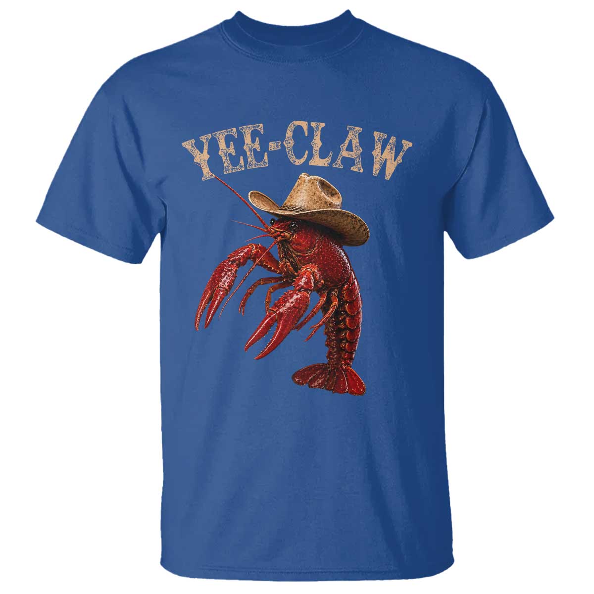 Funny Cowboy Crawfish T Shirt Yee Claw Funny Crawfish Cajun Seafood Festival TS10 Royal Blue Print Your Wear