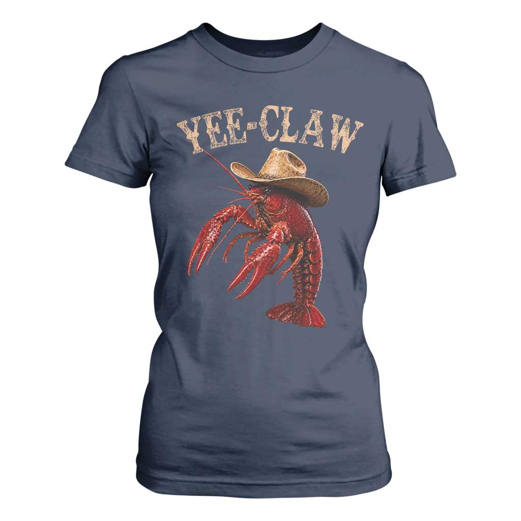 Funny Cowboy Crawfish T Shirt For Women Yee Claw Funny Crawfish Cajun Seafood Festival TS10 Navy Print Your Wear