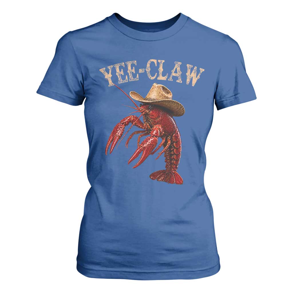 Funny Cowboy Crawfish T Shirt For Women Yee Claw Funny Crawfish Cajun Seafood Festival TS10 Royal Blue Print Your Wear