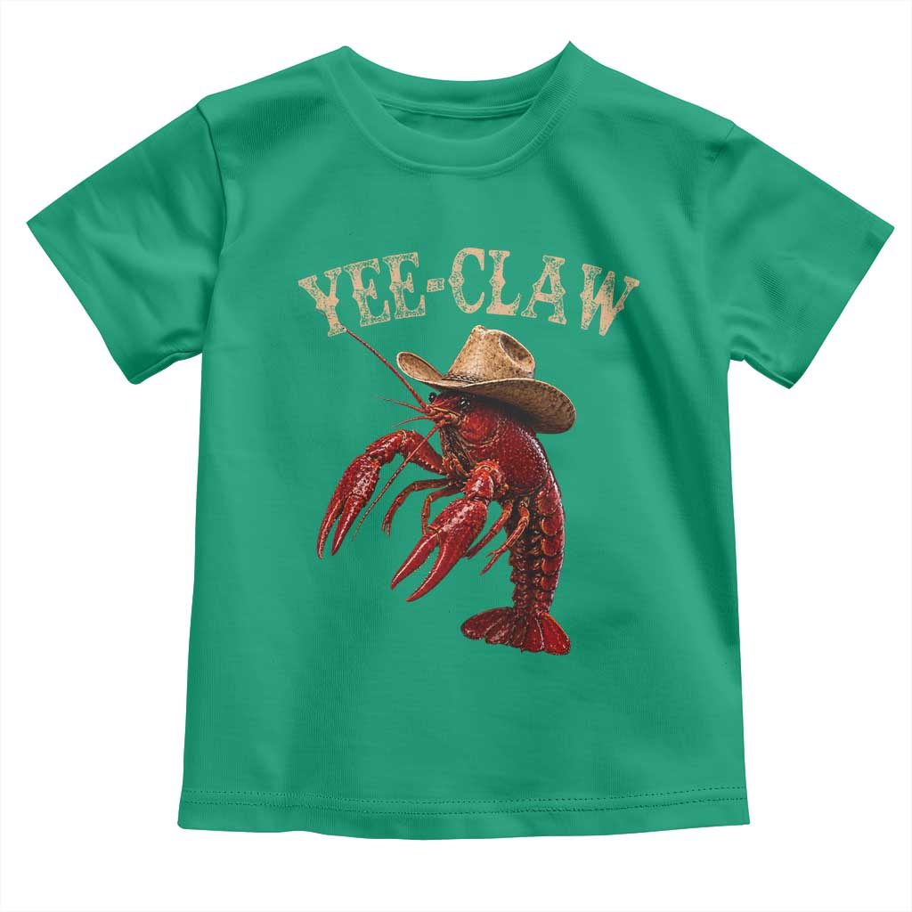 Funny Cowboy Crawfish Toddler T Shirt Yee Claw Funny Crawfish Cajun Seafood Festival TS10 Irish Green Print Your Wear