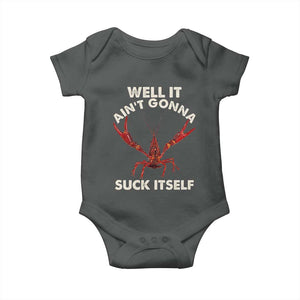 Funny Cajun Crawfish Baby Onesie It Aint Gonna Suck Itself Lobster Crawfish Boil TS10 Dark Heather Print Your Wear