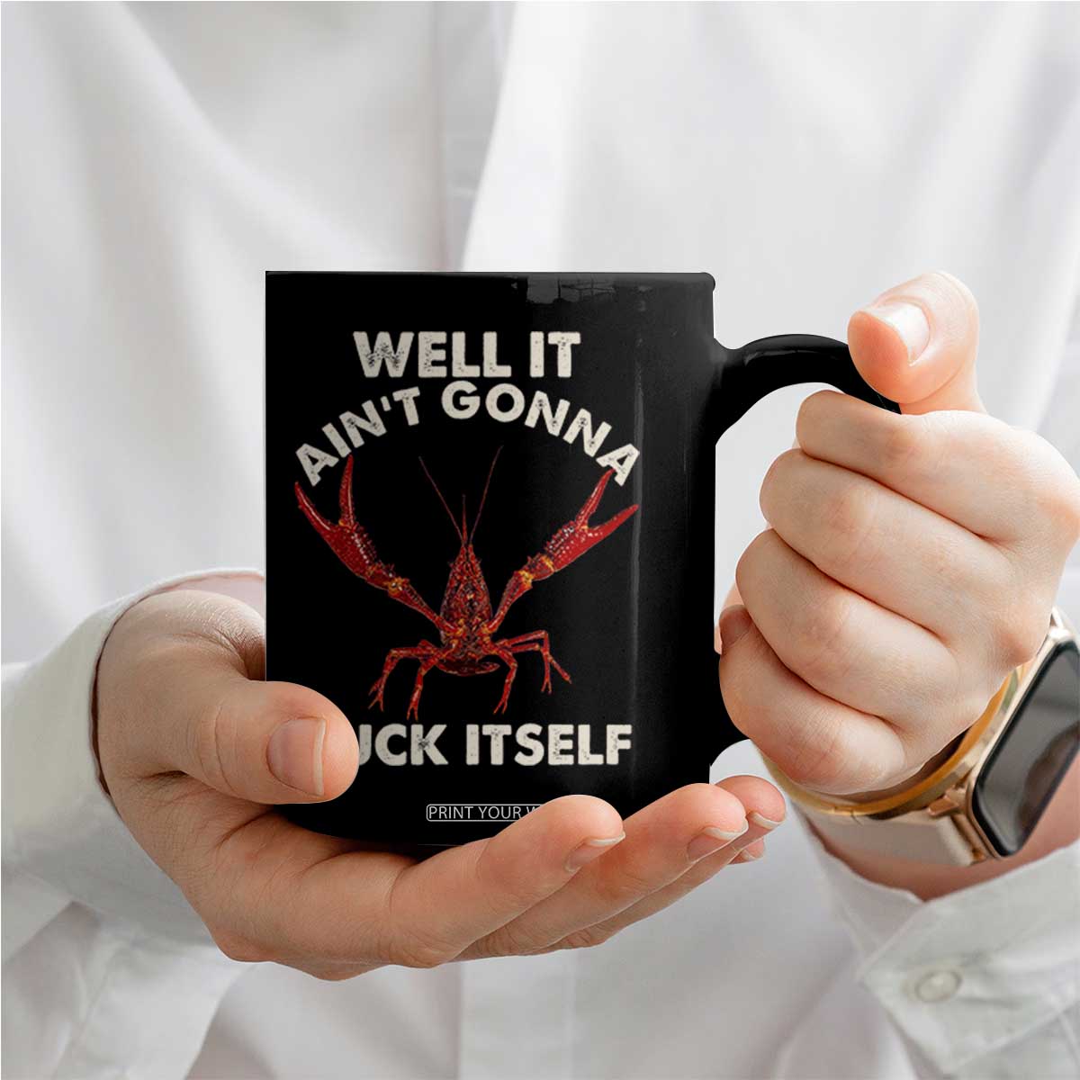 Funny Cajun Crawfish Coffee Mug It Aint Gonna Suck Itself Lobster Crawfish Boil TS10 Print Your Wear
