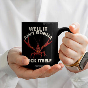 Funny Cajun Crawfish Coffee Mug It Aint Gonna Suck Itself Lobster Crawfish Boil TS10 Print Your Wear