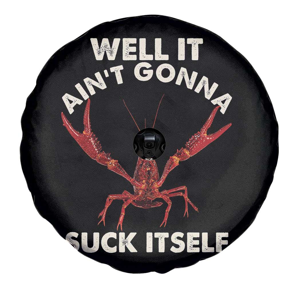 Funny Cajun Crawfish Spare Tire Cover It Aint Gonna Suck Itself Lobster Crawfish Boil TS10 Print Your Wear