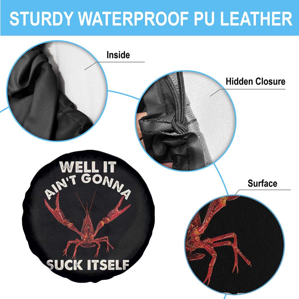 Funny Cajun Crawfish Spare Tire Cover It Aint Gonna Suck Itself Lobster Crawfish Boil TS10 Print Your Wear