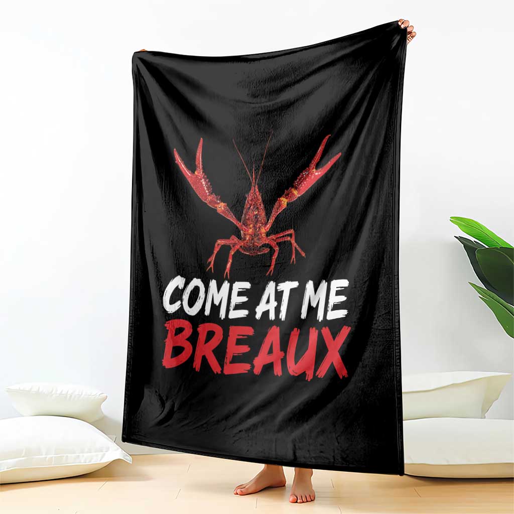 Funny Crawfish Throw Blanket Come At Me Breaux Cajun Seafood Festival TS10 Print Your Wear