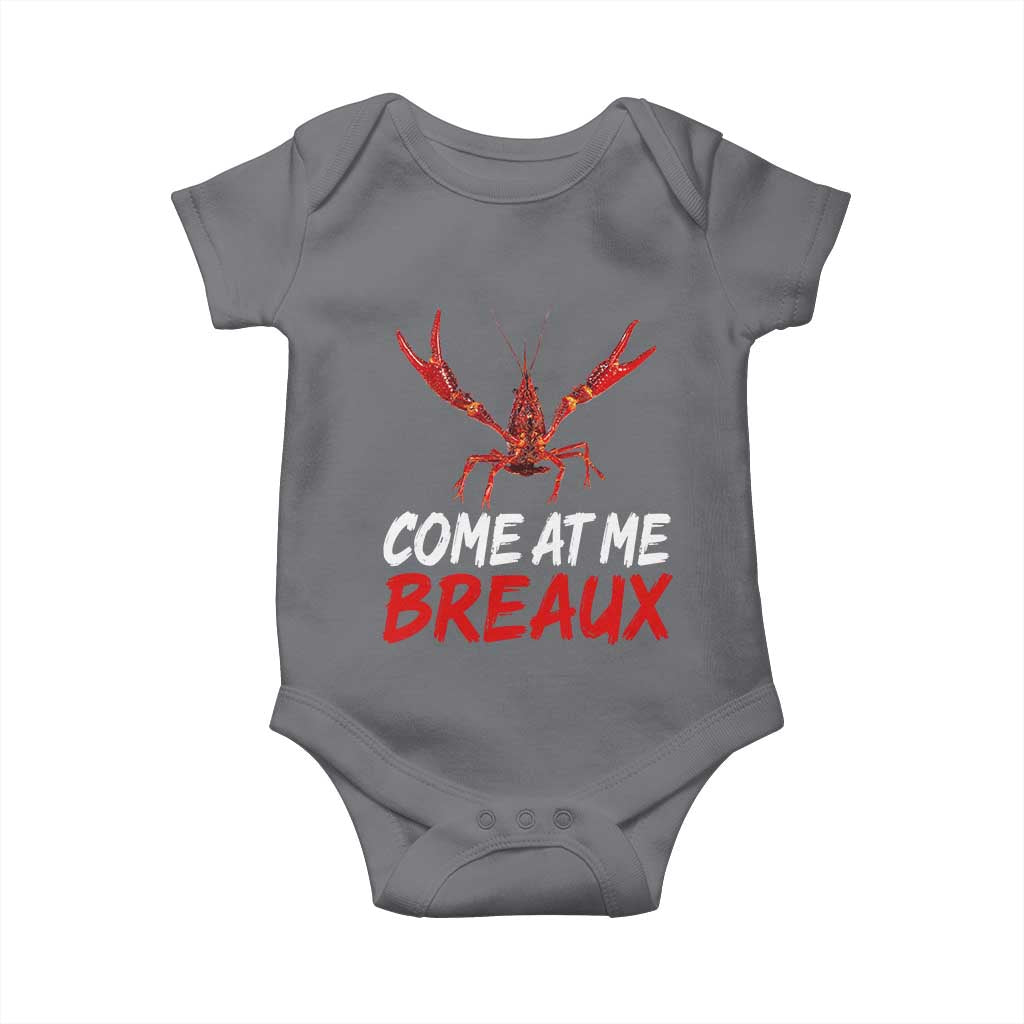 Funny Crawfish Baby Onesie Come At Me Breaux Cajun Seafood Festival TS10 Charcoal Print Your Wear