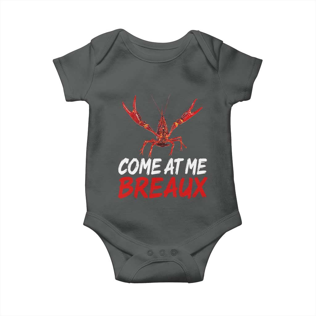Funny Crawfish Baby Onesie Come At Me Breaux Cajun Seafood Festival TS10 Dark Heather Print Your Wear