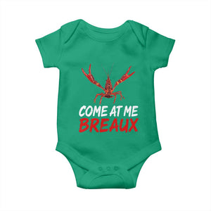 Funny Crawfish Baby Onesie Come At Me Breaux Cajun Seafood Festival TS10 Irish Green Print Your Wear