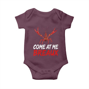 Funny Crawfish Baby Onesie Come At Me Breaux Cajun Seafood Festival TS10 Maroon Print Your Wear