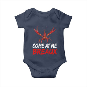 Funny Crawfish Baby Onesie Come At Me Breaux Cajun Seafood Festival TS10 Navy Print Your Wear