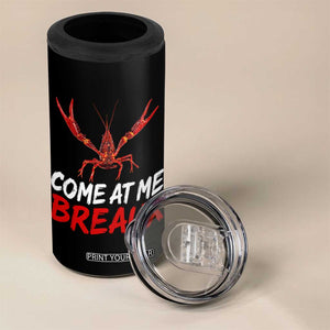 Funny Crawfish 4 in 1 Can Cooler Tumbler Come At Me Breaux Cajun Seafood Festival TS10 Print Your Wear