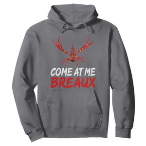 Funny Crawfish Hoodie Come At Me Breaux Cajun Seafood Festival TS10 Charcoal Print Your Wear