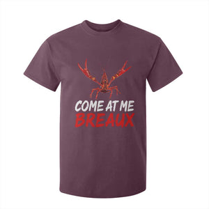 Funny Crawfish T Shirt For Kid Come At Me Breaux Cajun Seafood Festival TS10 Maroon Print Your Wear