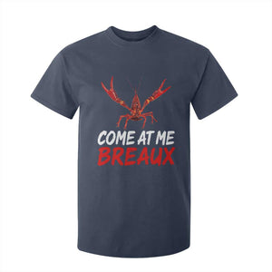 Funny Crawfish T Shirt For Kid Come At Me Breaux Cajun Seafood Festival TS10 Navy Print Your Wear