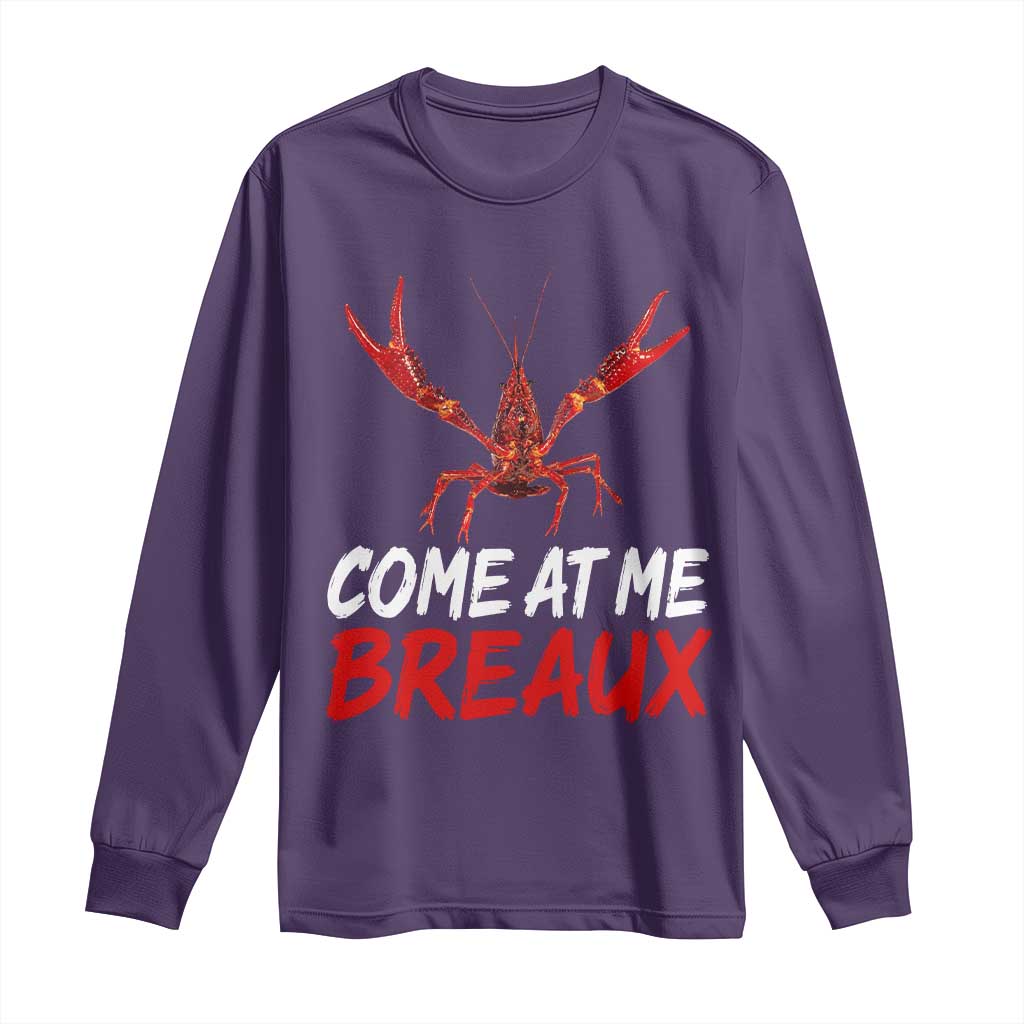 Funny Crawfish Long Sleeve Shirt Come At Me Breaux Cajun Seafood Festival TS10 Purple Print Your Wear