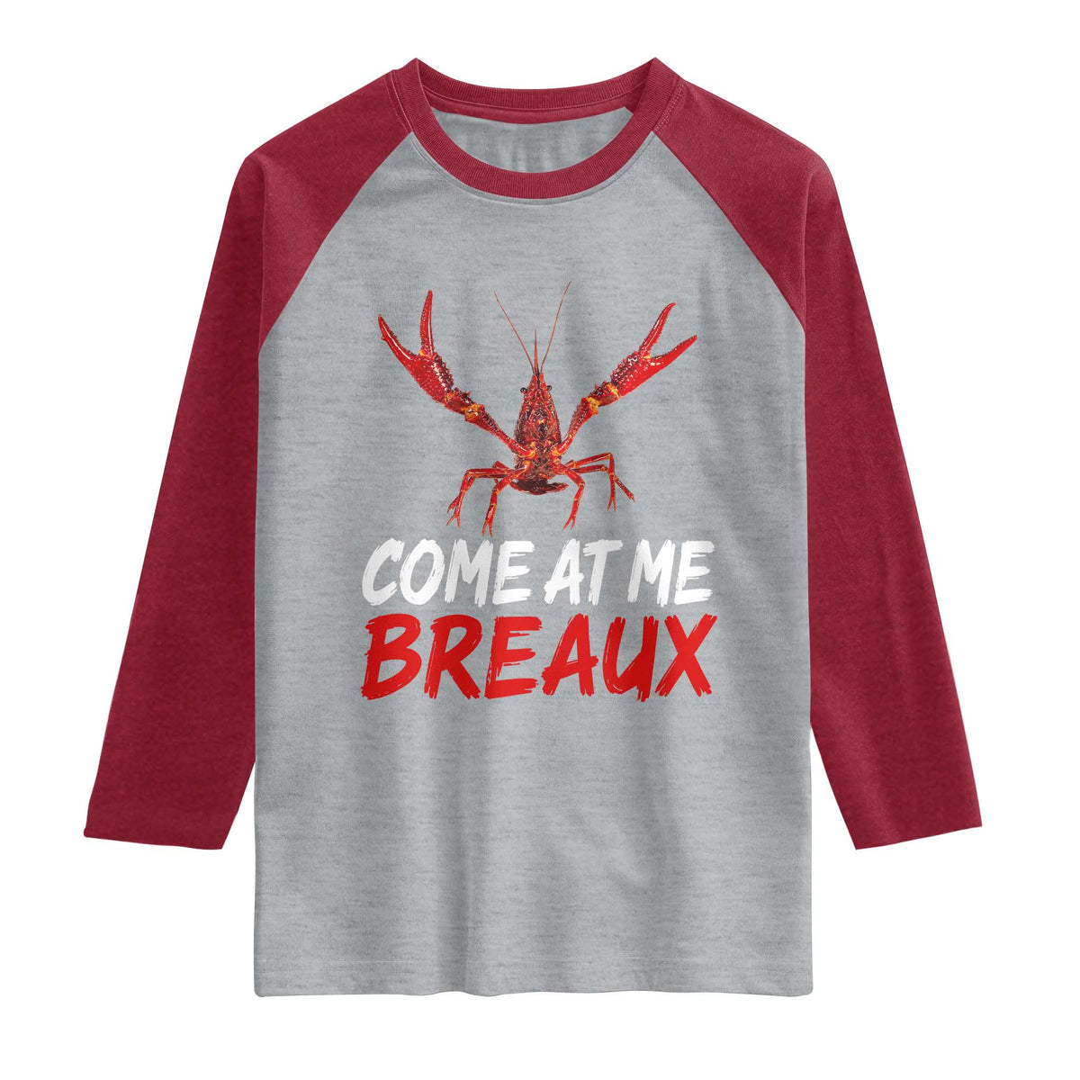 Funny Crawfish Raglan Shirt Come At Me Breaux Cajun Seafood Festival TS10 Heather Gray Heather Red Print Your Wear