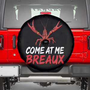 Funny Crawfish Spare Tire Cover Come At Me Breaux Cajun Seafood Festival TS10 Black Print Your Wear
