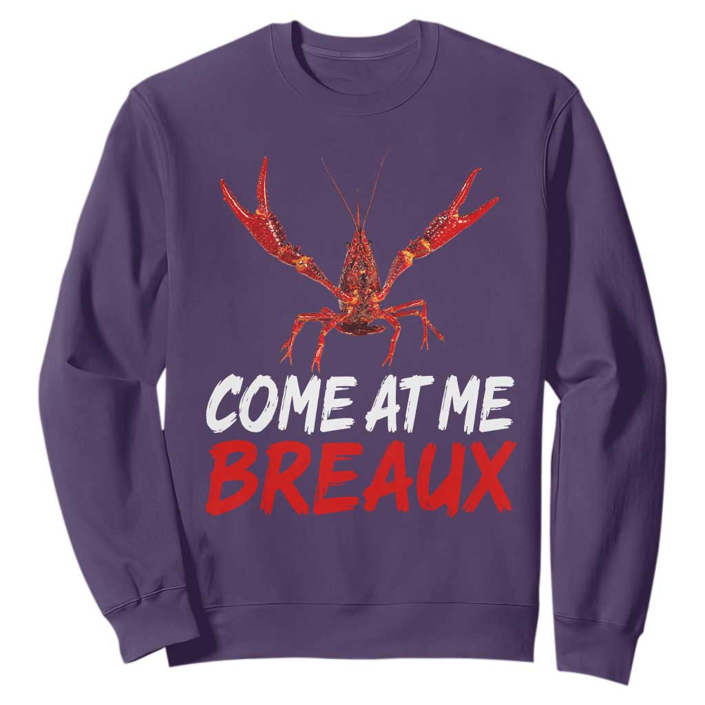 Funny Crawfish Sweatshirt Come At Me Breaux Cajun Seafood Festival TS10 Purple Print Your Wear