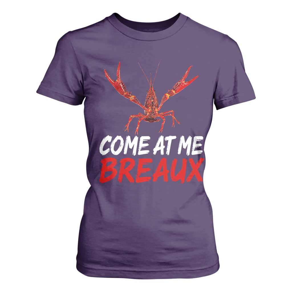 Funny Crawfish T Shirt For Women Come At Me Breaux Cajun Seafood Festival TS10 Purple Print Your Wear