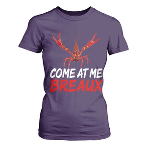Funny Crawfish T Shirt For Women Come At Me Breaux Cajun Seafood Festival TS10 Purple Print Your Wear