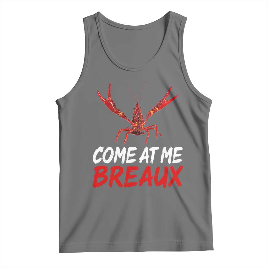 Funny Crawfish Tank Top Come At Me Breaux Cajun Seafood Festival TS10 Black Heather Print Your Wear