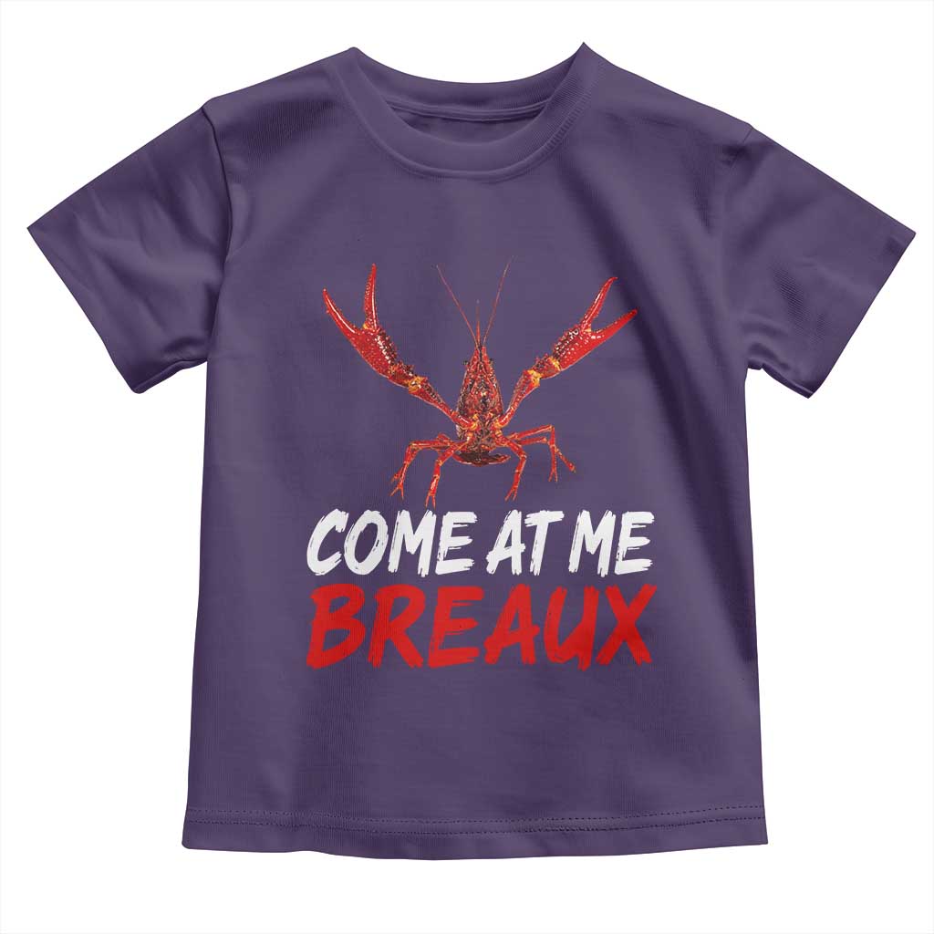Funny Crawfish Toddler T Shirt Come At Me Breaux Cajun Seafood Festival TS10 Purple Print Your Wear