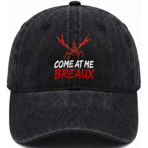 Funny Crawfish Washed Cotton Baseball Cap Come At Me Breaux Cajun Seafood Festival TS10 Print Your Wear