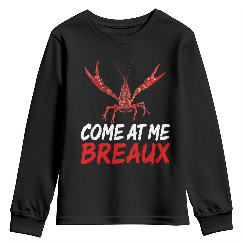 Funny Crawfish Youth Sweatshirt Come At Me Breaux Cajun Seafood Festival TS10 Black Print Your Wear