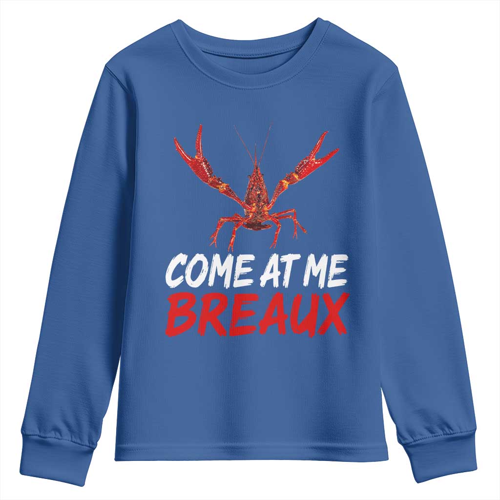 Funny Crawfish Youth Sweatshirt Come At Me Breaux Cajun Seafood Festival TS10 Royal Blue Print Your Wear
