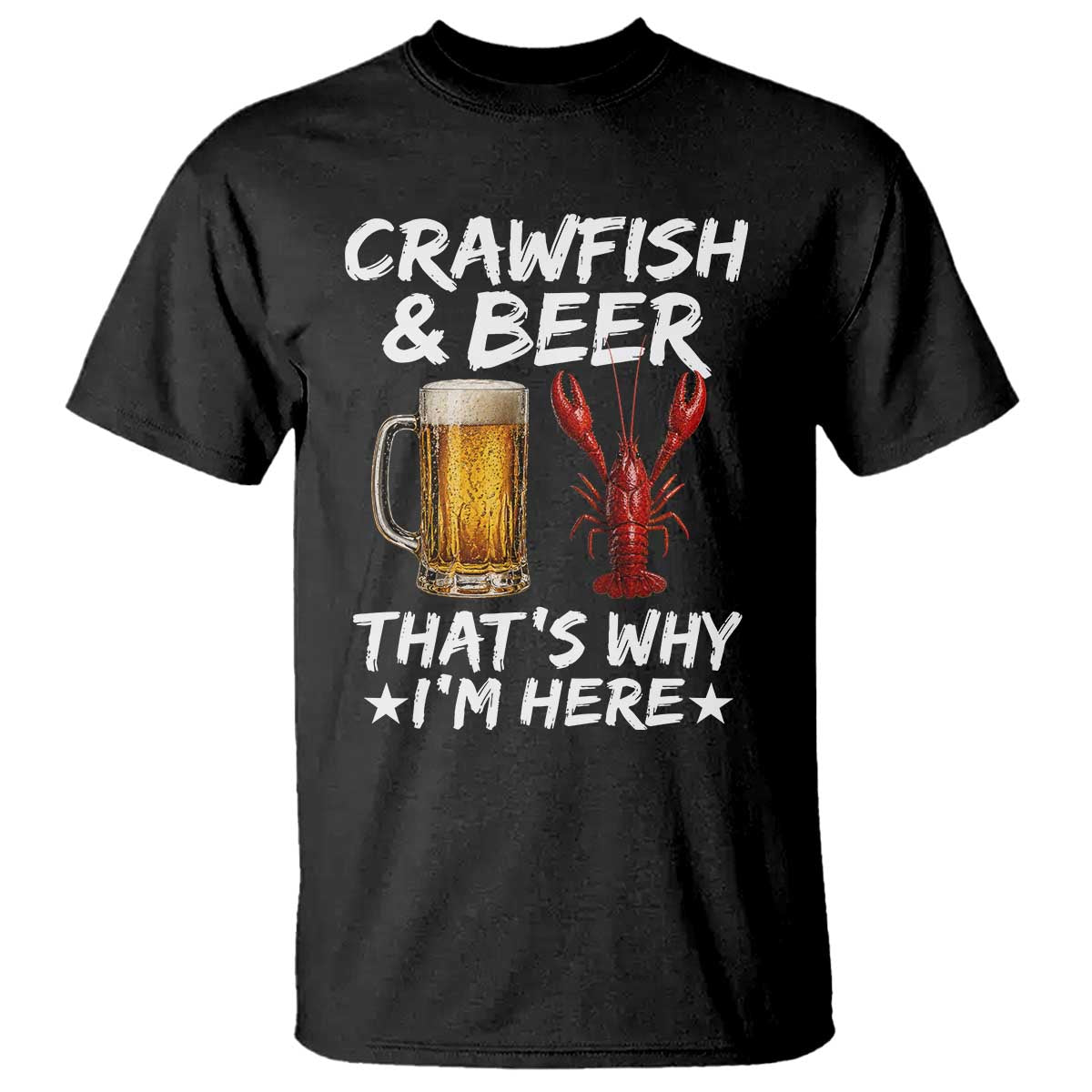 Crawfish Beer Lovers T Shirt Funny Crawfish Cajun Seafood Festival Daddy Crawfish TS10 Black Print Your Wear