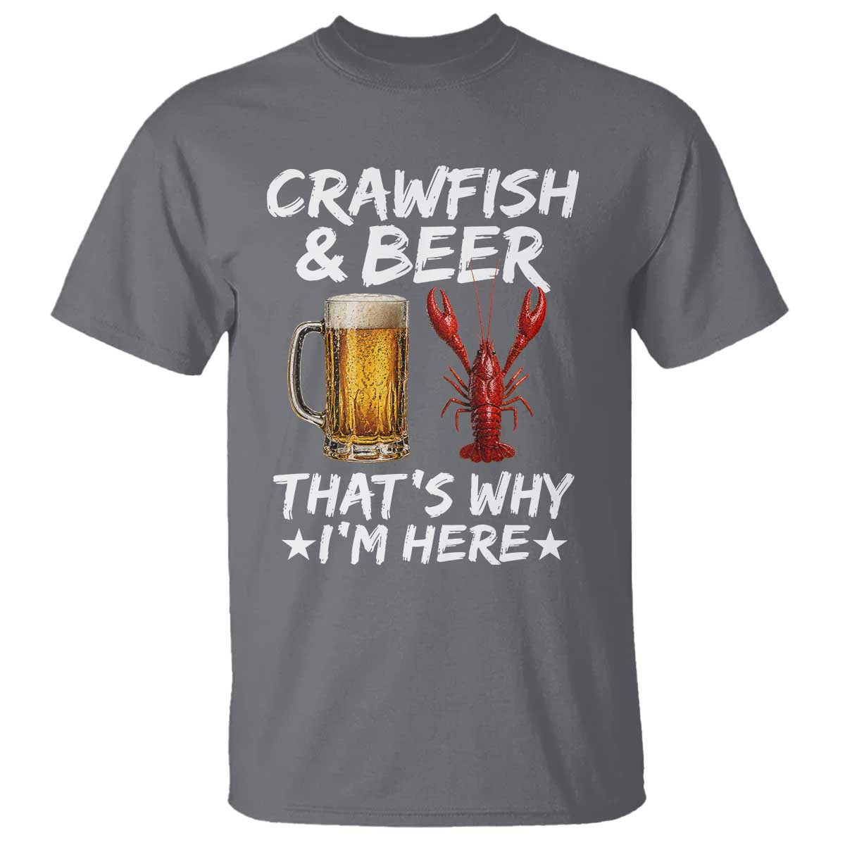 Crawfish Beer Lovers T Shirt Funny Crawfish Cajun Seafood Festival Daddy Crawfish TS10 Charcoal Print Your Wear
