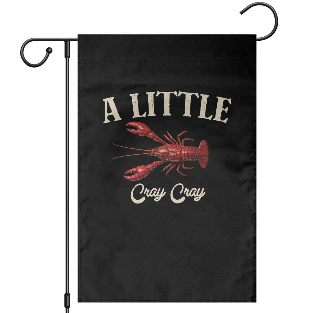 Crawfish Lovers Garden Flag A Little Cray Crayfish Boils Cajun Seafood Festival TS10 Black Print Your Wear