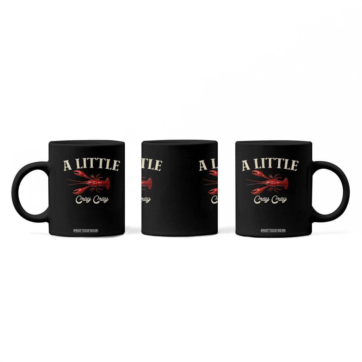 Crawfish Lovers Coffee Mug A Little Cray Crayfish Boils Cajun Seafood Festival TS10 Print Your Wear