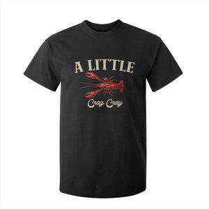 Crawfish Lovers T Shirt For Kid A Little Cray Crayfish Boils Cajun Seafood Festival TS10 Black Print Your Wear
