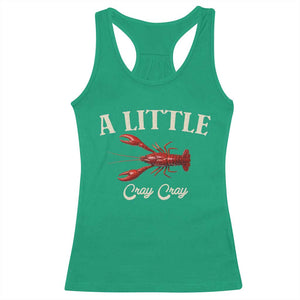 Crawfish Lovers Racerback Tank Top A Little Cray Crayfish Boils Cajun Seafood Festival TS10 Irish Green Print Your Wear