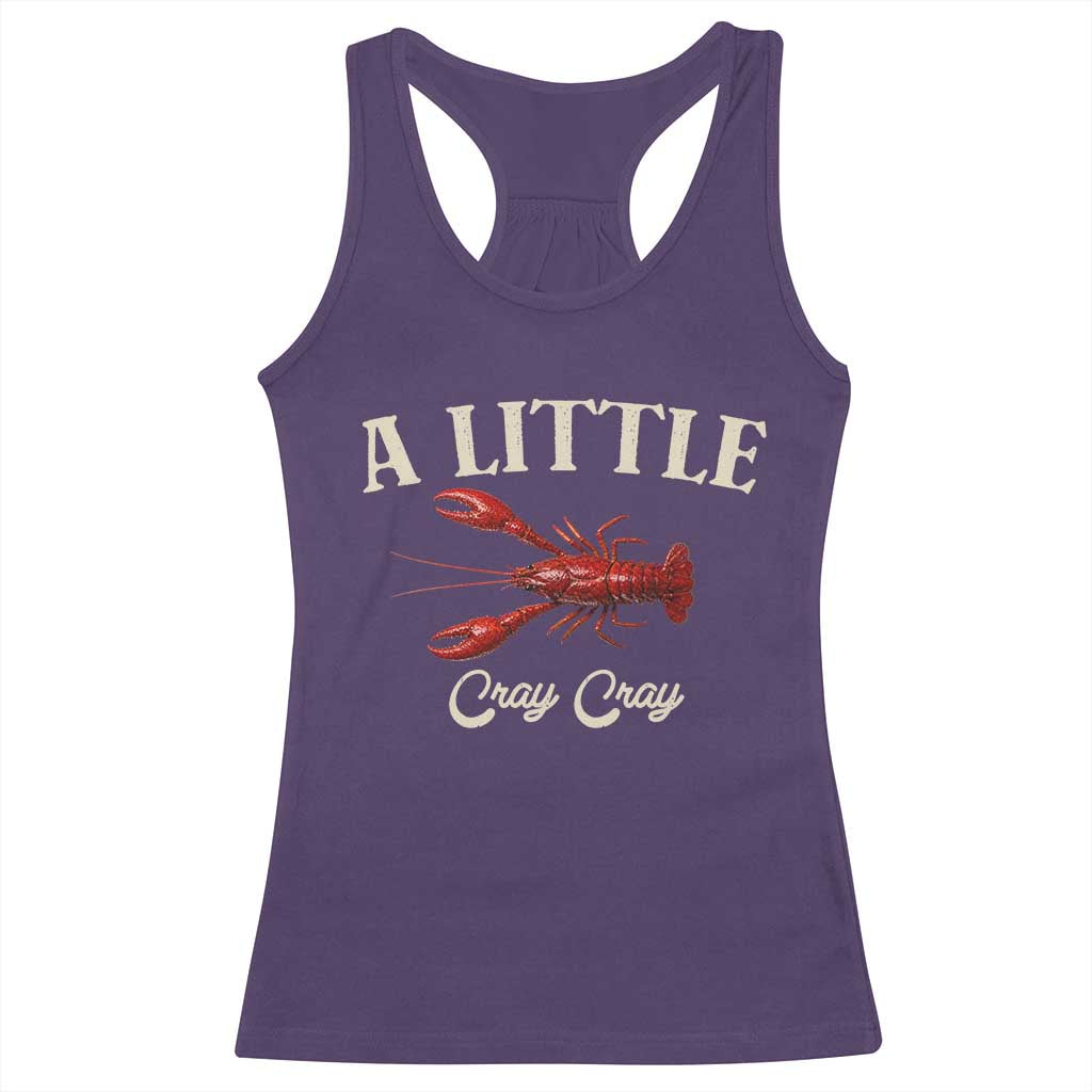 Crawfish Lovers Racerback Tank Top A Little Cray Crayfish Boils Cajun Seafood Festival TS10 Purple Print Your Wear
