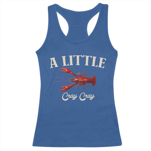 Crawfish Lovers Racerback Tank Top A Little Cray Crayfish Boils Cajun Seafood Festival TS10 Royal Blue Print Your Wear