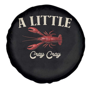 Crawfish Lovers Spare Tire Cover A Little Cray Crayfish Boils Cajun Seafood Festival TS10 Print Your Wear