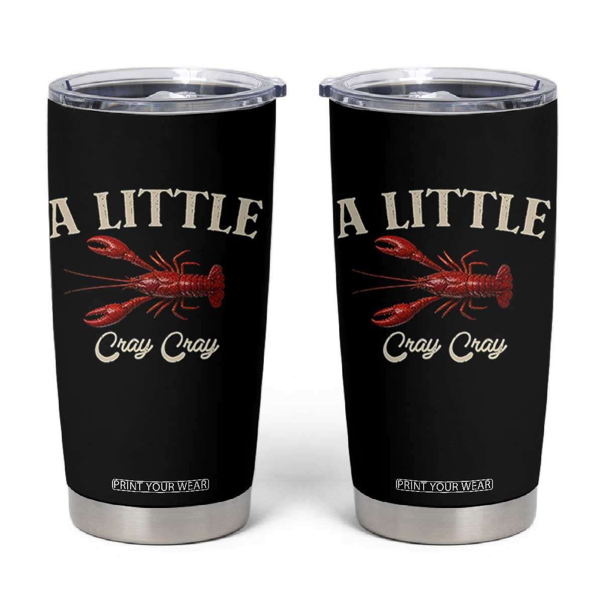 Crawfish Lovers Tumbler Cup A Little Cray Crayfish Boils Cajun Seafood Festival TS10 Black Print Your Wear