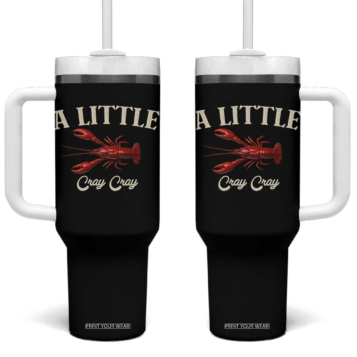 Crawfish Lovers Tumbler With Handle A Little Cray Crayfish Boils Cajun Seafood Festival TS10 One Size: 40 oz Black Print Your Wear