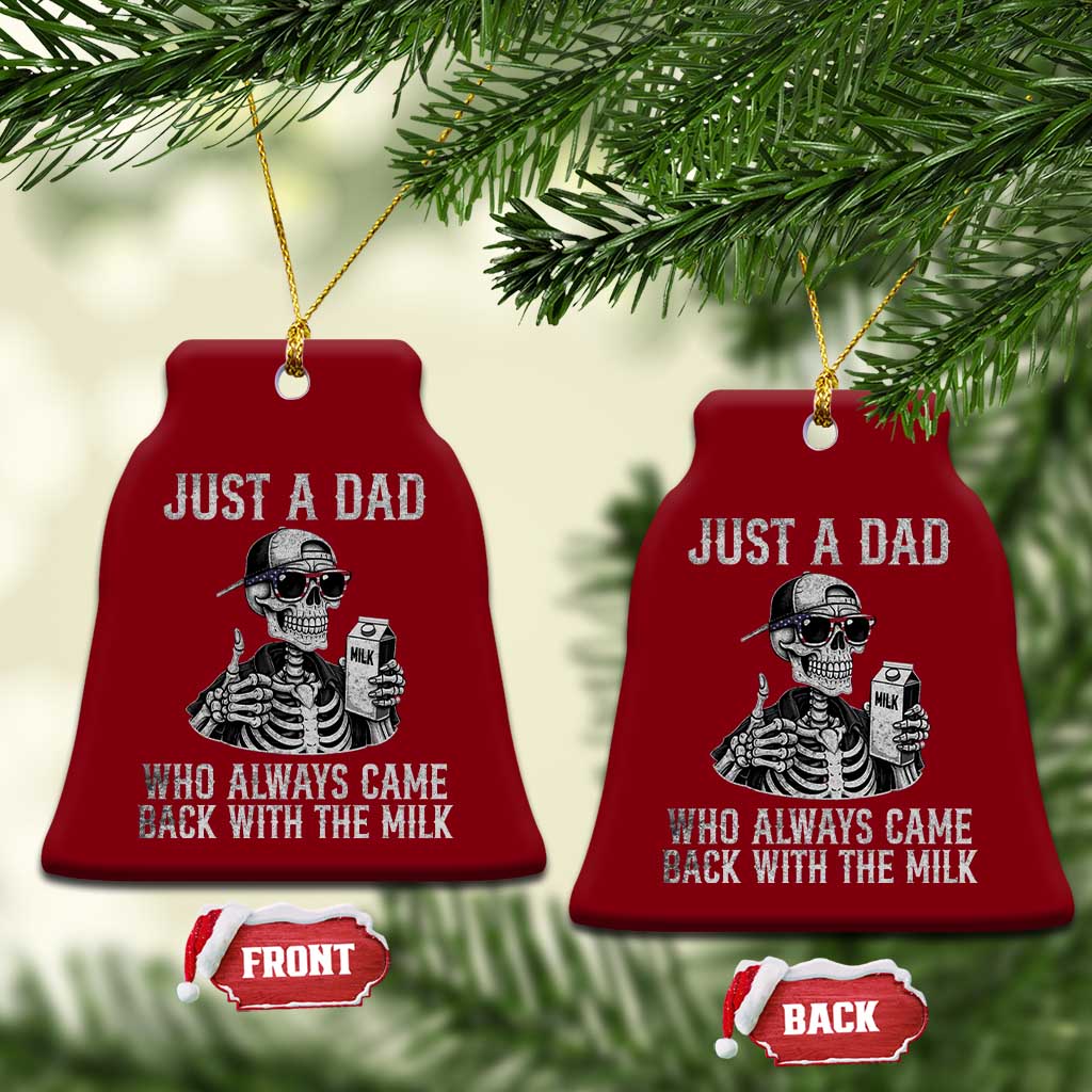 Funny Dad Ceramic Ornament Just A Dad Who Always Came Back With The Milk Skeleton American Flag TS10 Print Your Wear