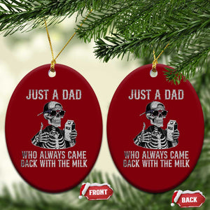 Funny Dad Ceramic Ornament Just A Dad Who Always Came Back With The Milk Skeleton American Flag TS10 Print Your Wear